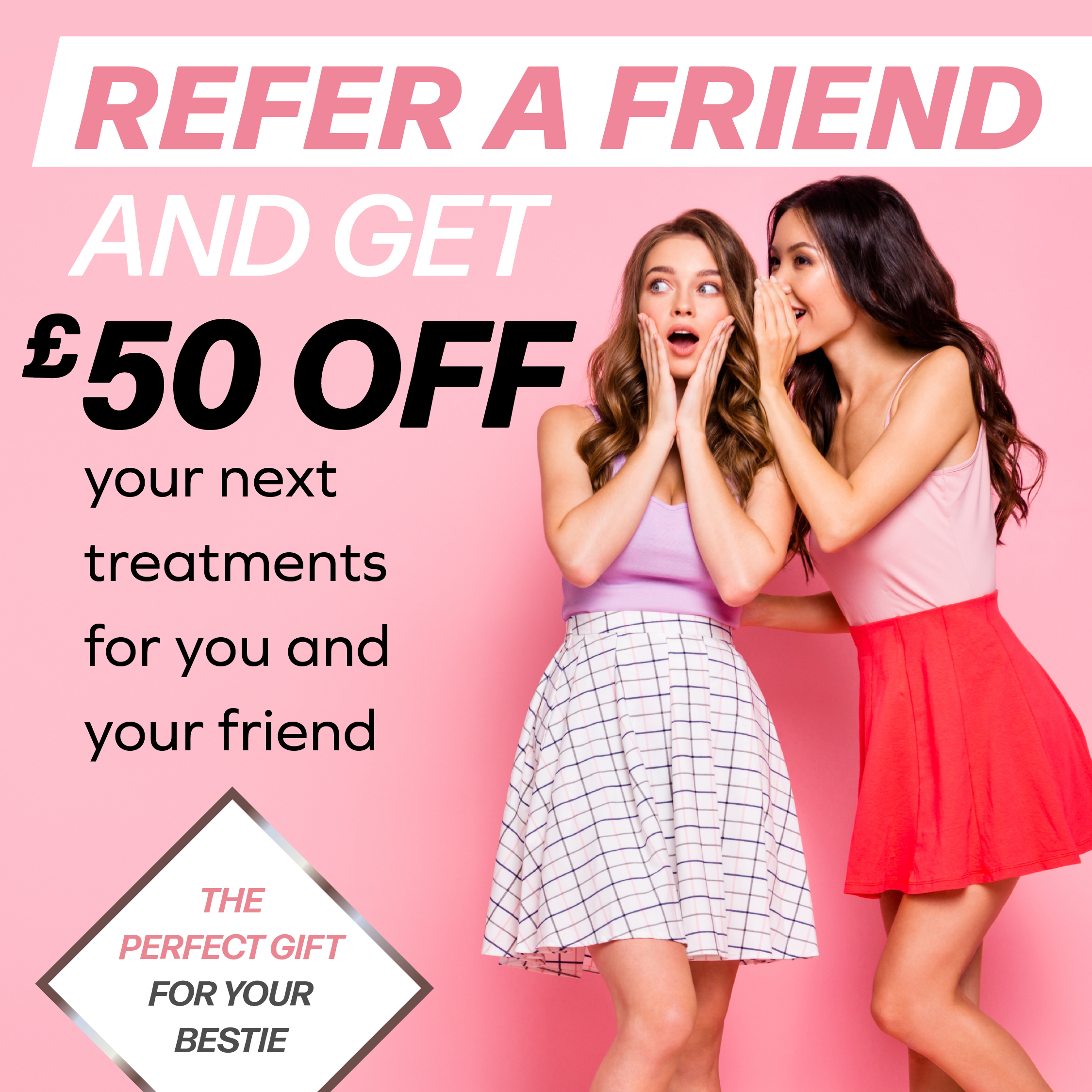 Refer a friend and get £50 off